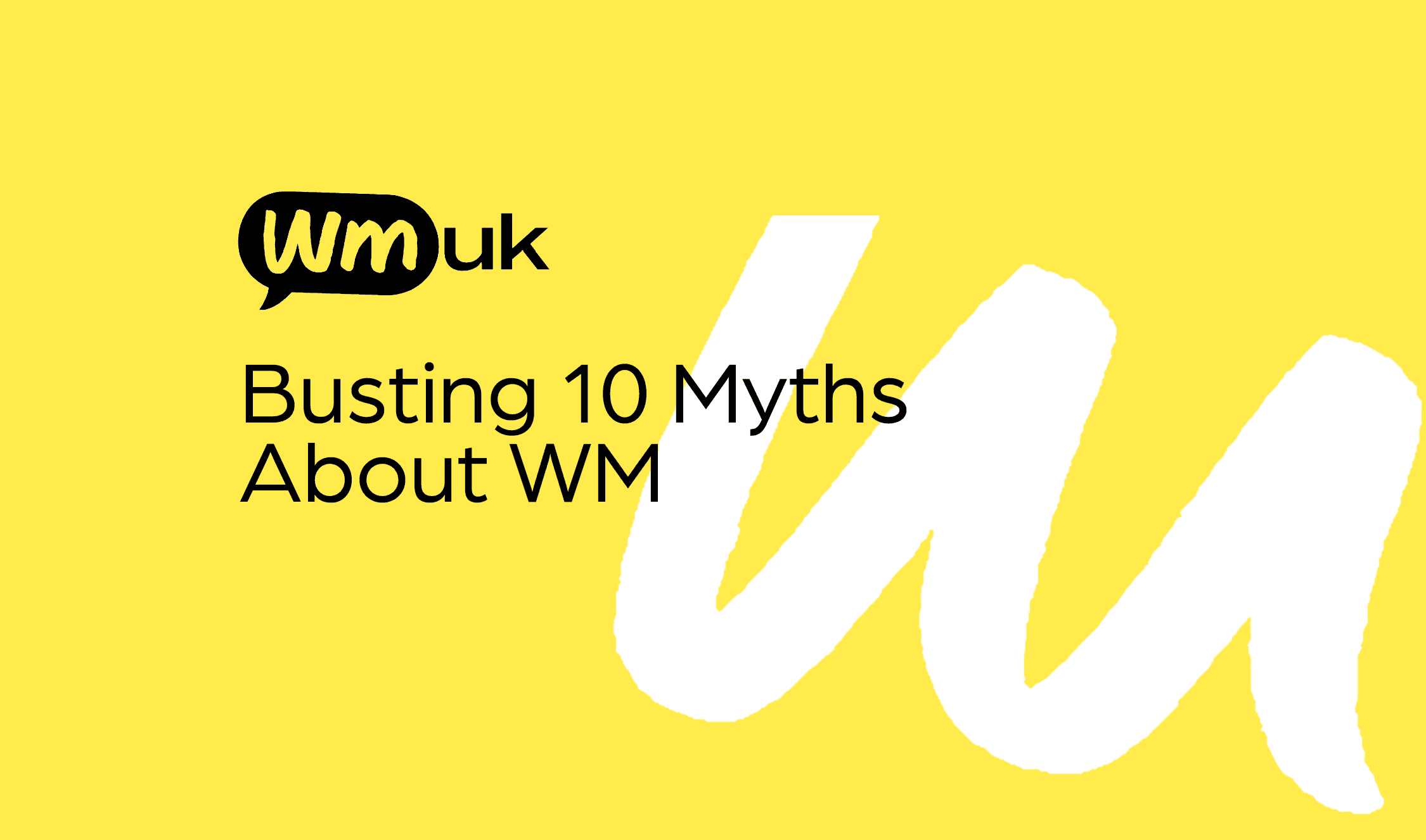 Busting Myths About WM
